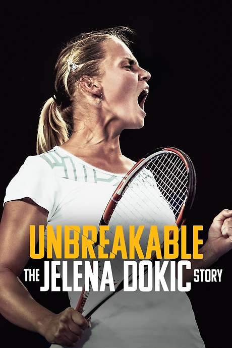 Unbreakable: The Jelena Dokic Story
